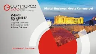 eCommerce Expo Greece & Southeast Europe 2018 Recap Video