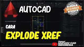 Cara Explode Xref Di AutoCAD