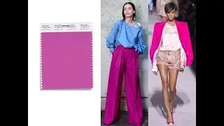 The 16s Main Fashion Color Trends and their Combination for Your Excellent Spring Look 2018.