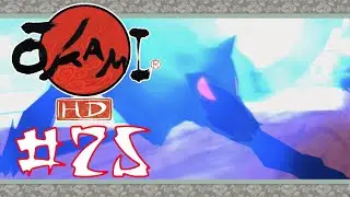 100% Walkthrough - Okami HD - Episode 25: The Forces of Darkness