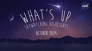 What's Up: October 2024 Skywatching Tips from NASA
