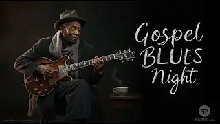 Night Gospel Blues Instrumental 🌙 Calm & Hopeful Vibes #182
