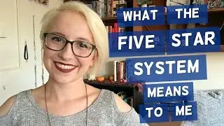 What the Five Star System Means to Me (With Examples!)