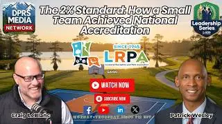 Ep#360 | How a Small Parks & Rec Department Earned CAPRA Accreditation