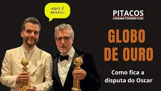 GLOBO DE OURO e a disputa do Oscar