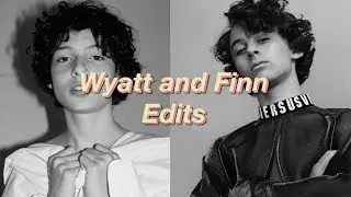 Wyatt Oleff & Finn Wolfhard Edits