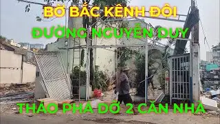 Tháo phá dỡ 2 căn nhà đường Nguyễn Duy Bờ Bắc Kênh Đôi Quận 8 cũ