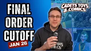 Final Order Cutoff January 26th, 2026 - Cadets Toys and Comics
