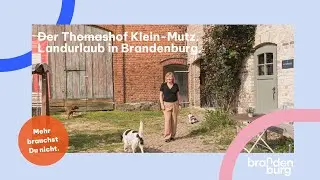 Landurlaub in Brandenburg: Der Thomashof in Klein-Mutz