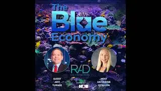 Jeff Turner: Aquaculture, Reef Aquaria Design (RAD) & Coral Innovation | The Blue Economy - PODCAST