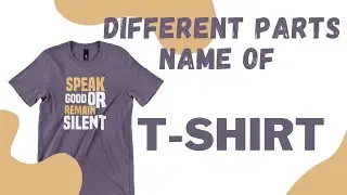 Components of t shirt |Different parts name of a t shirt | Basic parts of a t-shirt | shirt |t shirt