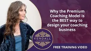 Why the Premium Coaching Model is the BEST way to design your coaching business | Kendall SummerHawk
