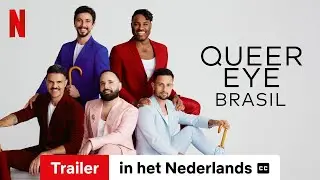 Queer Eye: Brasil (Seizoen 1 ondertiteld) | Trailer in het Nederlands | Netflix