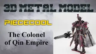 Piececool Build - The Colonel of Qin Empire