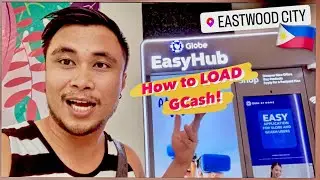 How to Load G cash!! 🇵🇭 on GLOBE's EasyHUB at EASTWOOD CITY Manila!