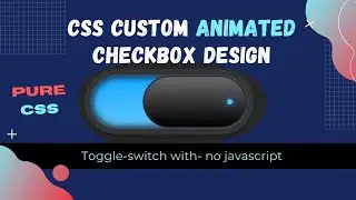 Css Custom Animated Checkbox - How to make CSS switch | toggle | Glowing checkbox - No Javascript