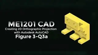 ME1201 - Fig3-Q3a Walkthrough using Autodesk AutoCAD 2020 | Completing the 3rd View