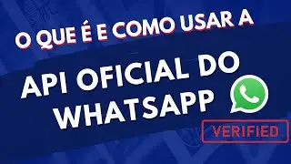 Como funciona a API Oficial do WhatsApp