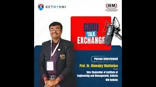 Interview with Prof. Dr. Biswajoy Chatterjee, Vice Chancellor at IEM Kolkata | GMU Talk Exchange