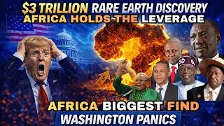 Why Africa's $3 Trillion Rare Earth Discovery Has Washington In Full Panic