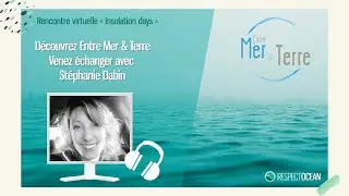 Webinar Replay - Pr&eacute;sentation d'Entre Mer et Terre