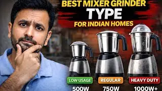 Best Mixer Grinder Type for Indian Homes (Not Brand Names)
