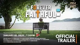 Forever Faithful Movie Trailer | TTT Premiere