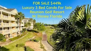 Reunion Resort Luxury Condo For Sale - $449,000 April 2022