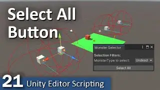Select All Button - 21 - Unity Editor Scripting