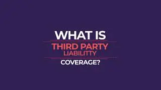 What is Third Party Liability Insurance?