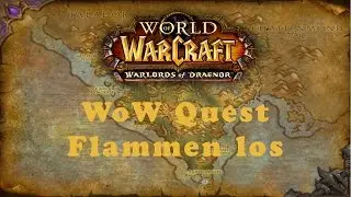 WoW Quest: Flammen los (Horde)