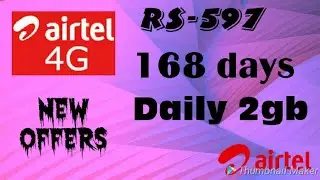 Airtel ₹597 offer | 336GB INTERNET FREE || 2.0 GB/Day || airtel new data offer 2018