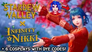 ALL we can get from the STARDEW VALLEY x Infinity Nikki COLLAB 🔺 + 6 Cosplays & Dye Codes 🥺