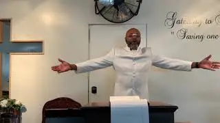 Gateway to Heaven Ministries - Pastor Curtis Baldwin - Sunday Morning Service