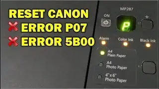 reset printer canon mp287 error p07 5b00