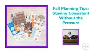 Fall Planning Tips: Staying Consistent Without the Pressure