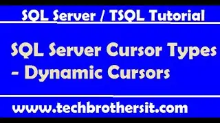 SQL Server Cursor Types - Dynamic Cursors | SQL Server Tutorial