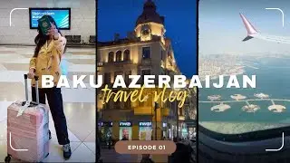 Karachi to Baku Azerbaijan | Qatar Airways | Baku Hotel | Day 1 | Baku Azerbaijan Travel Vlog