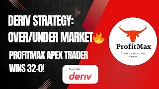 Deriv Strategy: Over/Under Market | ProfitMax Apex Trader Wins 32-0!