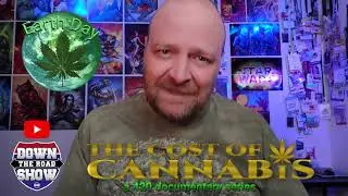 Happy EARTH DAY from The COST of Cannabis a 420 documentary series