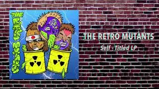 The Retro mutants - Mixtape (Full LP Stream)