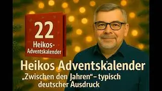 Deutsch im Alltag &ndash; Adventskalender | T&uuml;rchen   22 &bdquo;Zwischen den Jahren&ldquo;  typisch deutscher Ausdruck