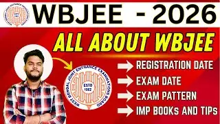 ALL ABOUT WBJEE 2026🚨 - REGISTRATION DATE✅, EXAM DATE, EXAM PATTERN, EXAM TIPs #wbjee2026 #wbjee