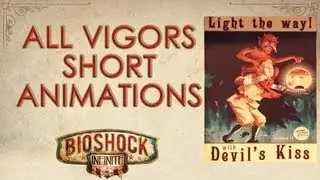 BioShock Infinite: Все короткие анимации Vigors