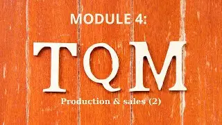 TQM manual - Module 4.2: Production and sales (Part 2)