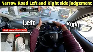 Left Right Judgement on Narrow Road | Car Driving  pro techniques 👌