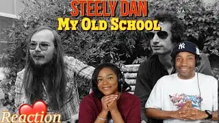 Steely Dan &ldquo;My Old School&rdquo; Reaction | Asia and BJ