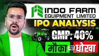 INDO FARM EQUIPMENT LIMITED IPO | INDO FARM IPO GMP : Detailed Analysis