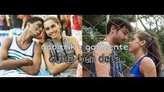Gabitrik × gabicente -Cuida bem dela