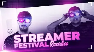 10 STREAMER 1 FESTIVAL | Streamerfestival by Rcadia